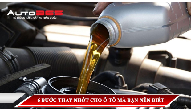 HƯỚNG DẪN CHI TIẾT 6 BƯỚC THAY NHỚT CHO Ô TÔ MÀ BẠN NÊN BIẾT